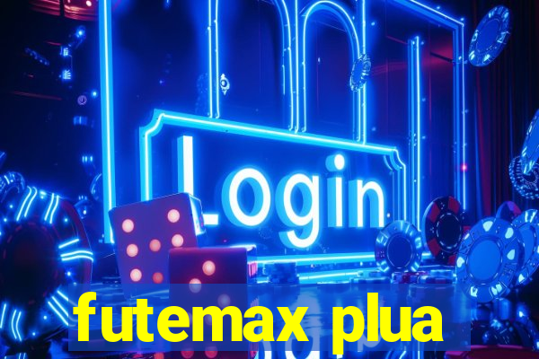 futemax plua